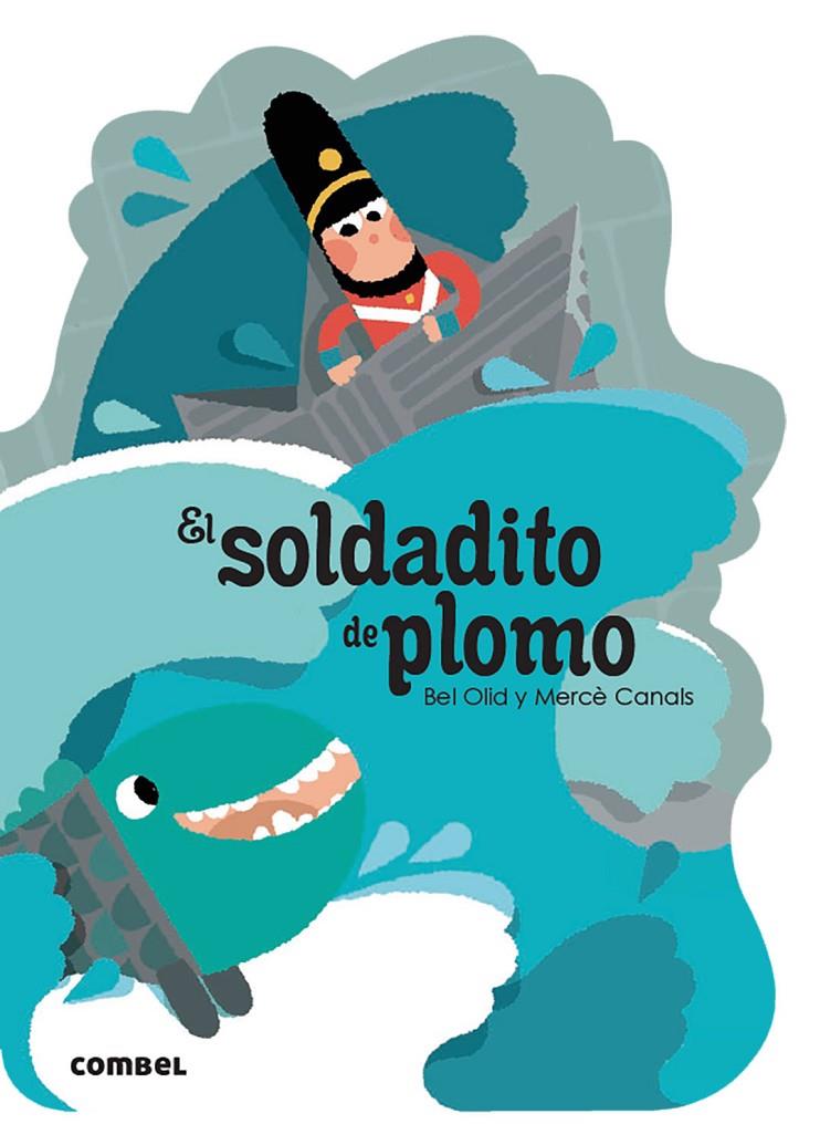 El soldadito de plomo | 9788491016571 | Bel Olid ; Mercè Canals