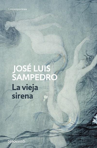 La vieja sirena (Los círculos del tiempo; 1) | 9788497930222 | José Luis Sampedro