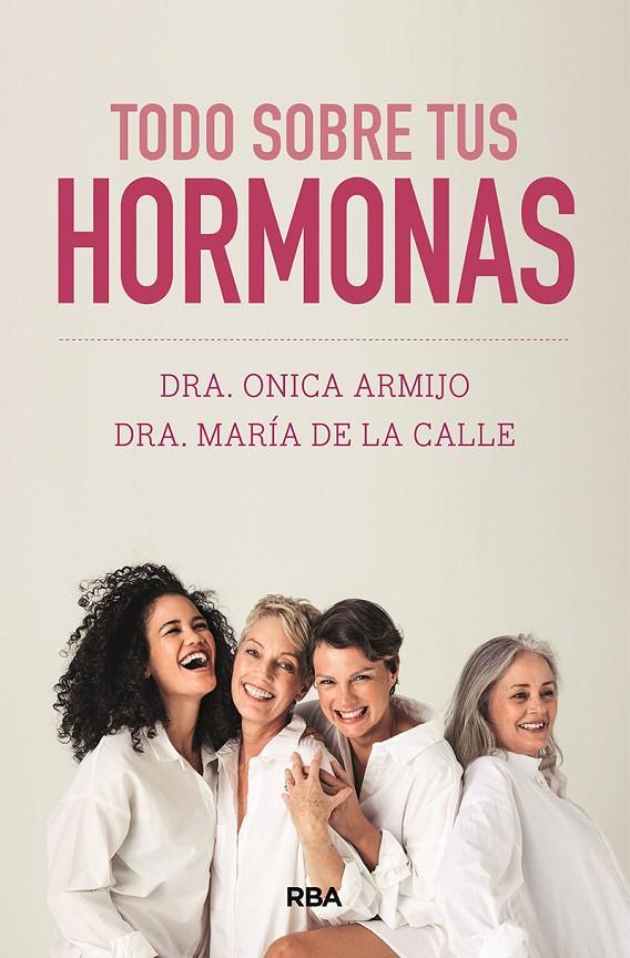 Todo sobre tus hormonas | 9788491879657 | Onica Armijo ; María de la Calle