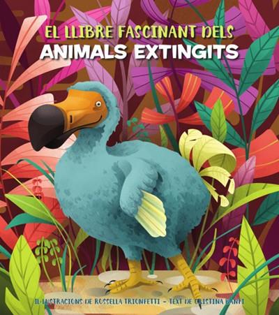 El llibre fascinant dels animals extingits | 9788468271170 | Cristina Banfi ; Rossella Trionfetti