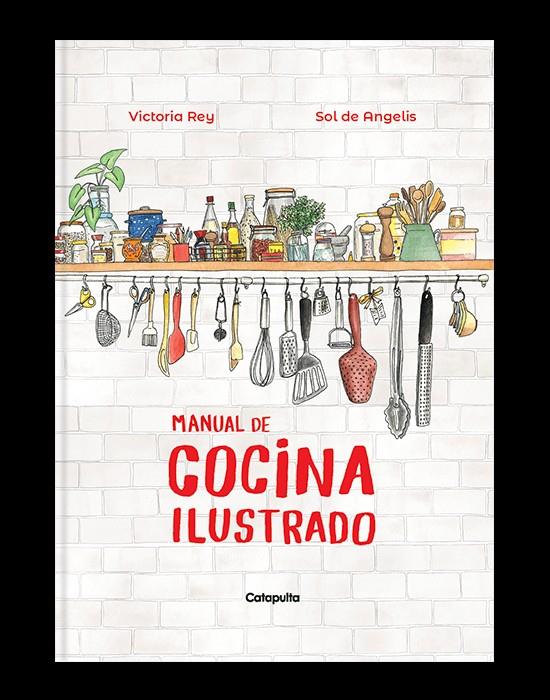 Manual de cocina ilustrado | 9789876379724 | Victoria Rey ; Sol de Angelis