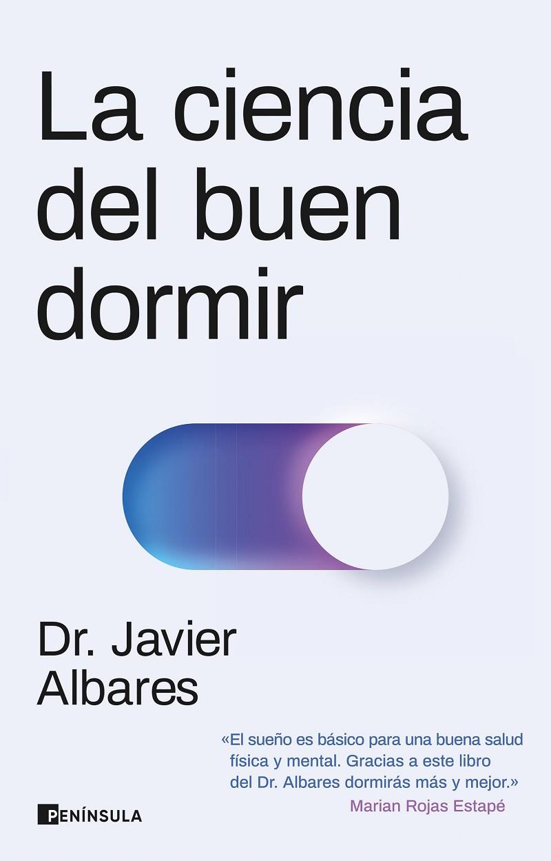 La ciencia del buen dormir | 9788411001557 | Javier Albares