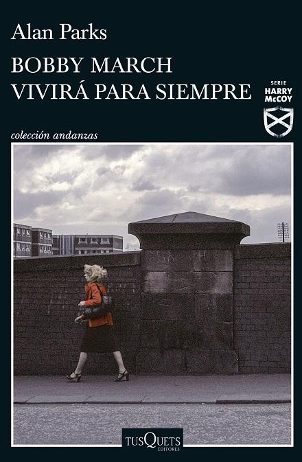 Bobby March vivirá para siempre (Harry McCoy; 3) | 9788411070591 | Alan Parks