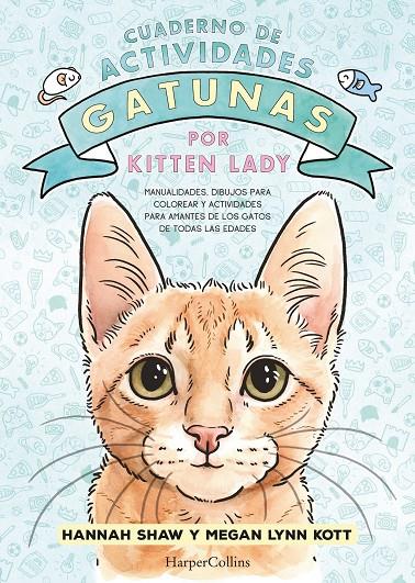 Cuaderno de actividades gatunas por Kitten Lady | 9788419802392 | Hannah Shaw ; Megan Lynn Kott