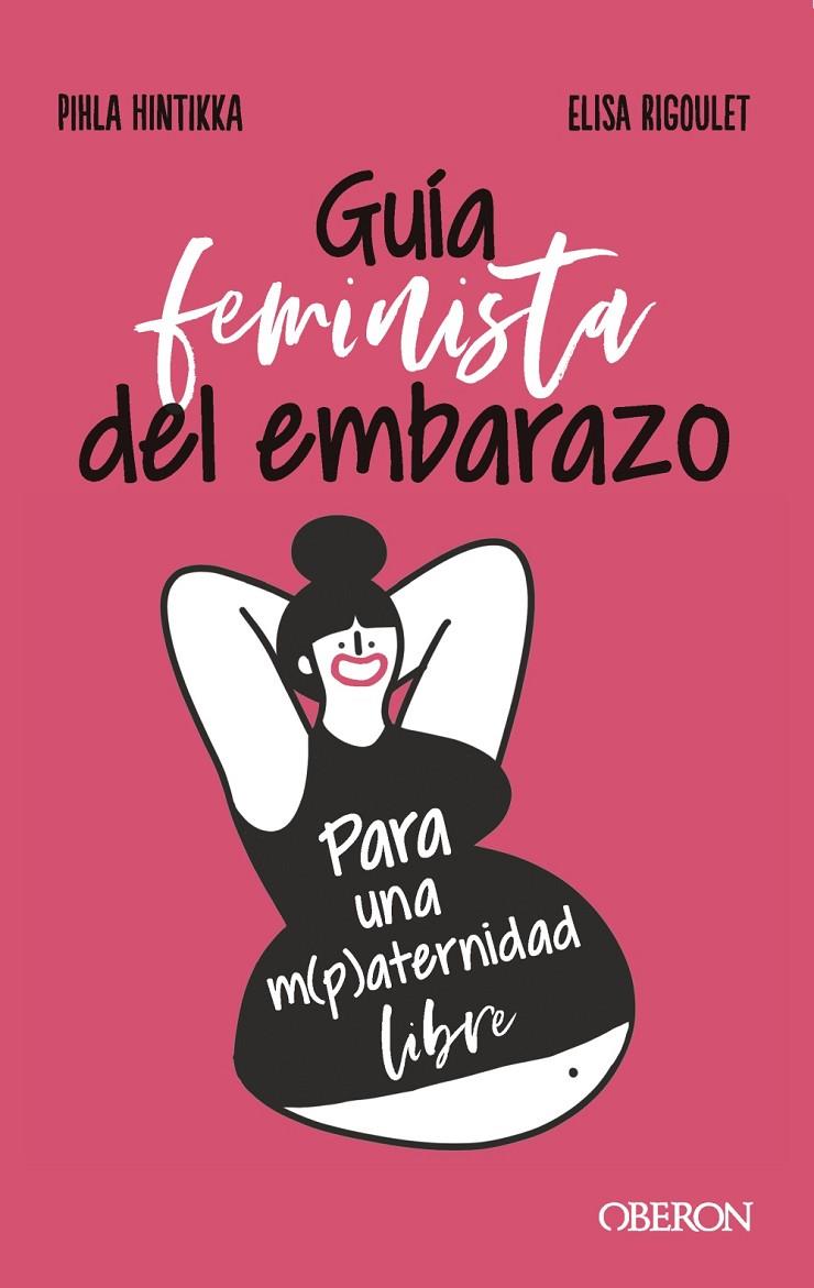 Guía feminista del embarazo | 9788441545526 | Pihla Hintikka ; Elisa Rigoulet