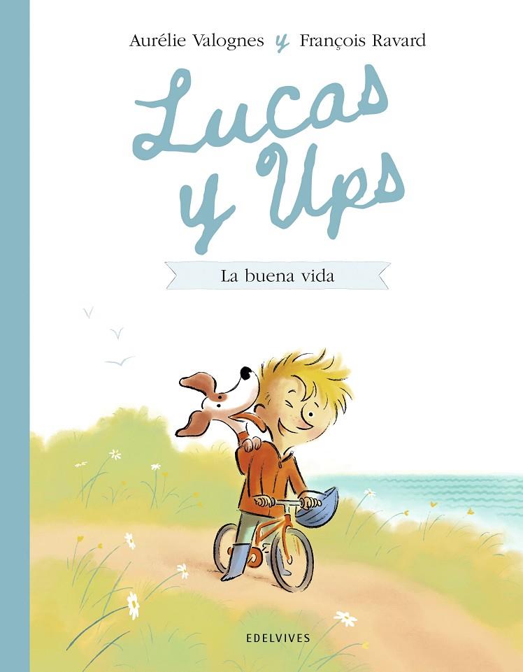 La buena vida (Lucas y Ups; 1) | 9788414060599 | Aurélie Valognes ; François Ravard