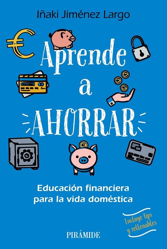 Aprende a ahorrar | 9788436849677 | Iñaki Jiménez Largo