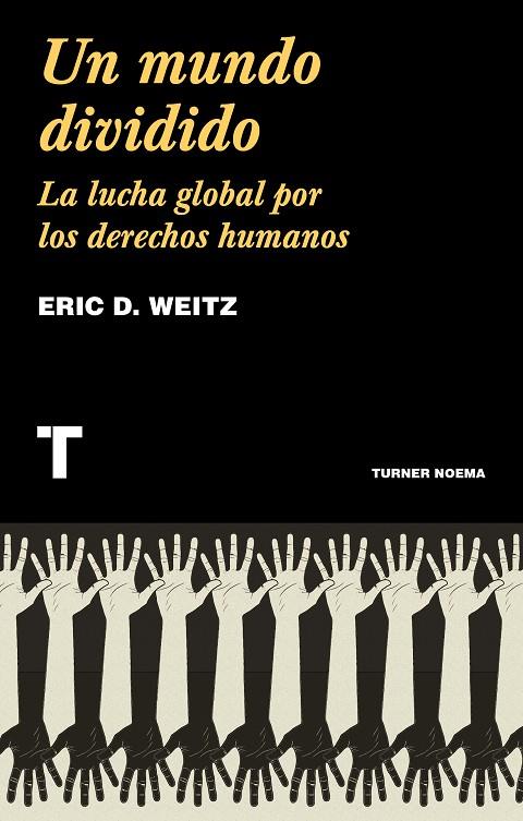 Un mundo dividido | 9788418428159 | Eric D. Weitz