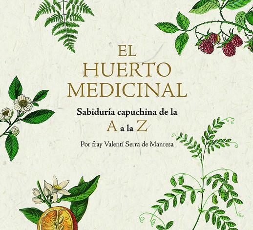 El huerto medicinal | 9788499795249 | Valentí Serra i Fornell