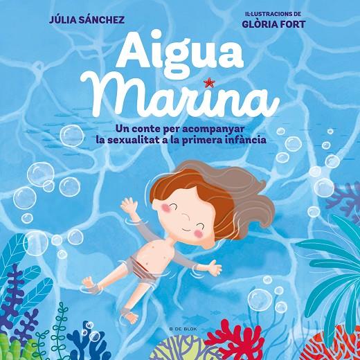 Aigua Marina | 9788418054921 | Júlia Sánchez ; Glòria Fort