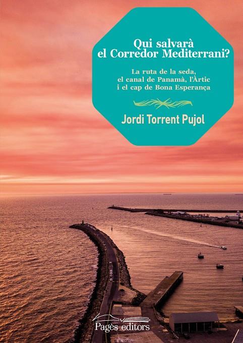 Qui salvarà el Corredor Mediterrani? | 9788413031705 | Jordi Torrent Pujol