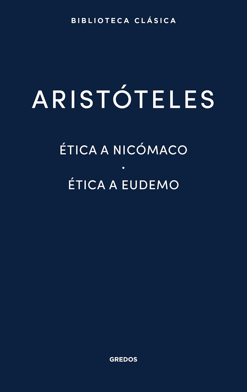 Ética a Nicómaco ; Ética a Eudemo | 9788424938918 | Aristóteles