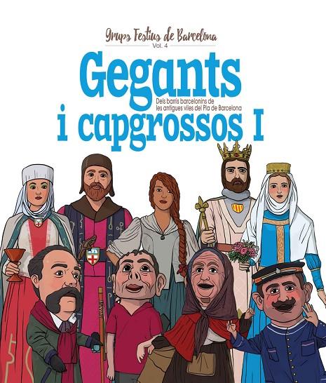 Gegants i Capgrossos 1 : dels barris barcelonins de les antigues viles del Pla de Barcelona | 9788417000806 | Xavier Cordomí ; Juan Ortega