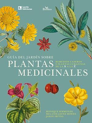 Guía del jardín sobre plantas medicinales | 9788418735172 | Monique Simmonds ; Melanie-Jayne Howes ; Jason Irving