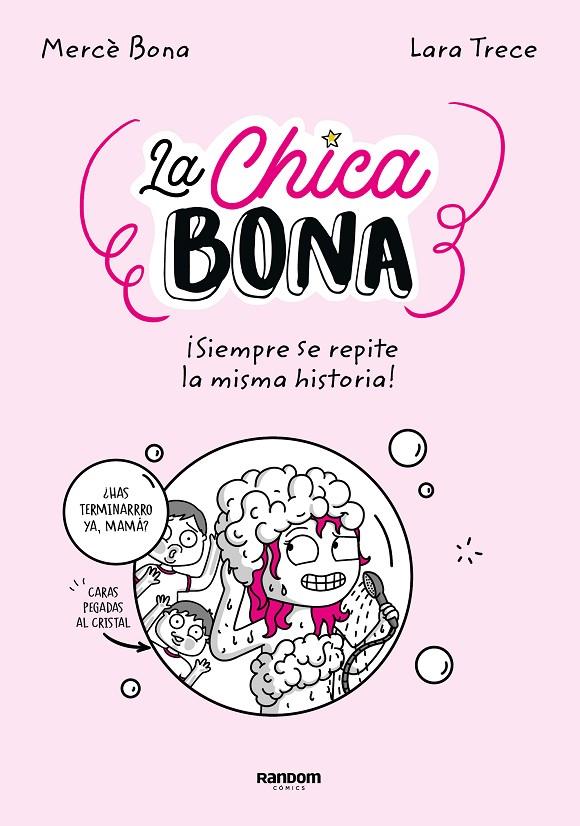 La Chica Bona : ¡Siempre se repite la misma historia! | 9788418040283 | Mercè Bona ; Lara Trece