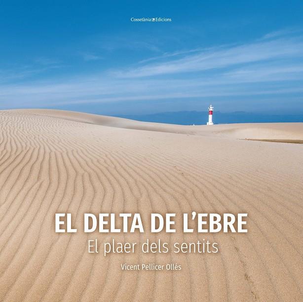 El delta de l'Ebre | 9788490349953 | Vicent Pellicer Ollés