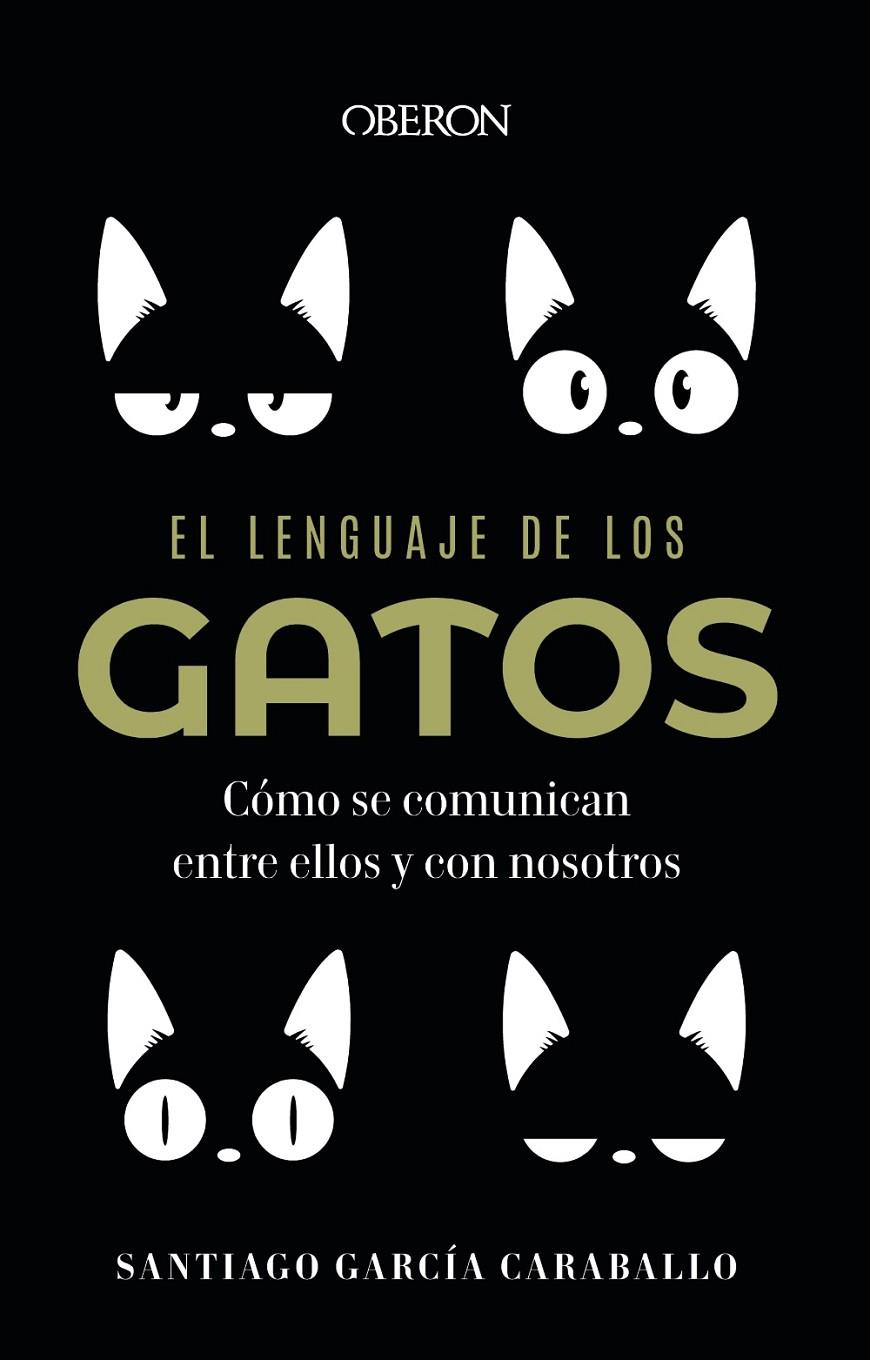 El lenguaje de los gatos | 9788441549227 | Santiago García Caraballo