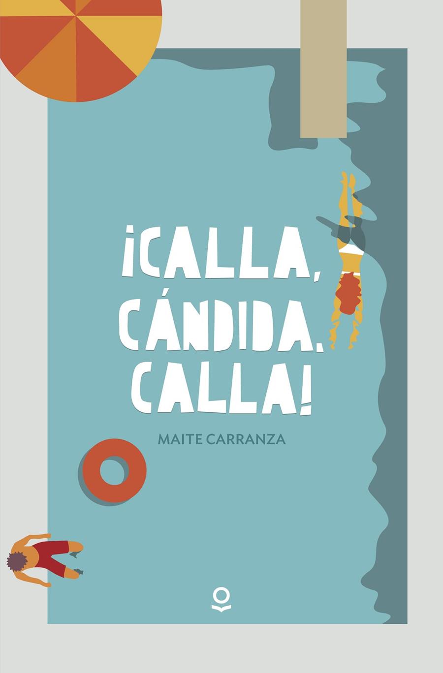 Calla, Cándida, calla! | 9788491222576 | Maite Carranza