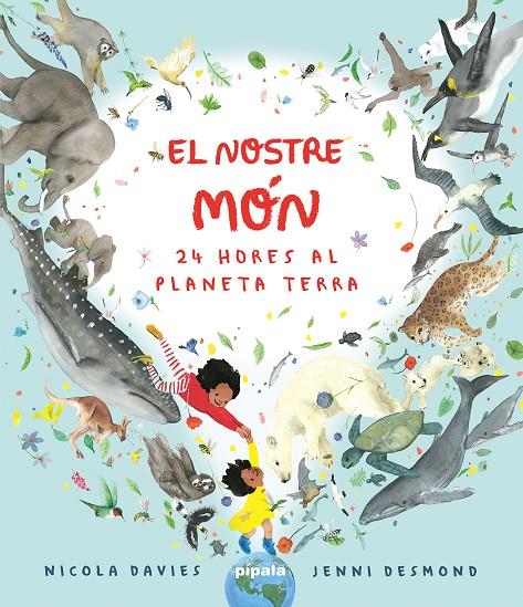 El nostre món : 24 hores al planeta terra | 9788419208422 | Nicola Davies ; Jenni Desmond