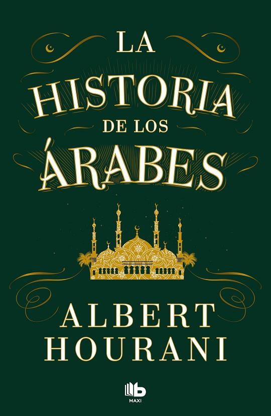 La historia de los árabes | 9788413147680 | Albert Hourani