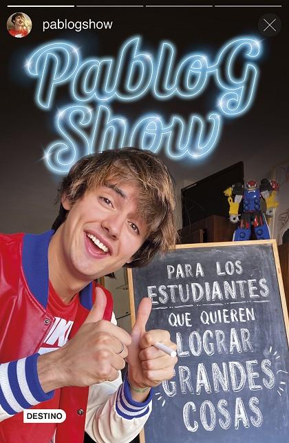 Para los estudiantes que quieren lograr grandes cosas | 9788408242888 | Pablo G. Show