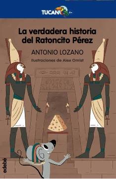 La verdadera historia del Ratoncito Pérez | 9788468350073 | Antonio Lozano ; Alex Omist