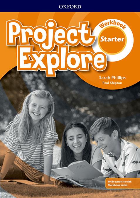 Project Explore starter workbook  | 9780194256223 | Sarah Phillips ; Paul Shipton