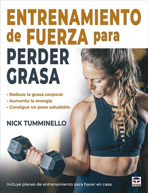 Entrenamiento de fuerza para perder grasa | 9788418655418 | Nick Tumminello