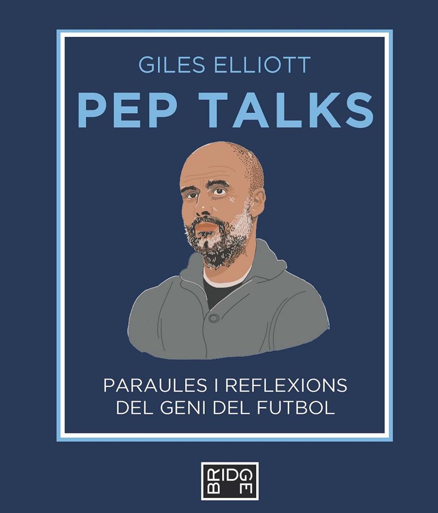 Pep Ttalks : paraules i reflexions del geni del futbol | 9788418253225 | Pep Guardiola ; Giles Elliott