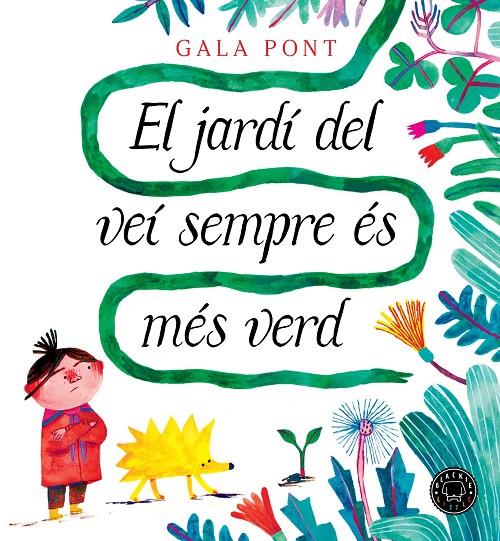 El jardí del veí sempre és més verd | 9788410025363 | Gala Pont