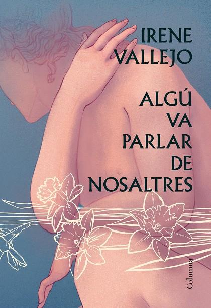 Algú va parlar de nosaltres | 9788466428606 | Irene Vallejo