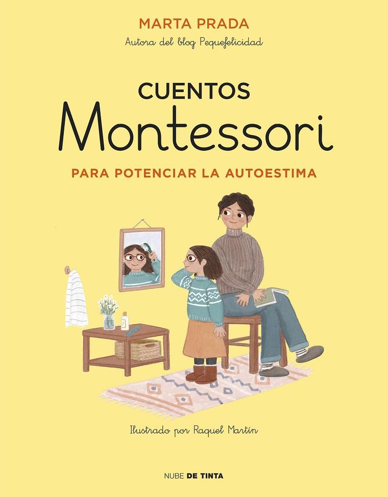 Cuentos Montessori para potenciar la autoestima | 9788417605704 | Marta Prada ; Raquel Martín