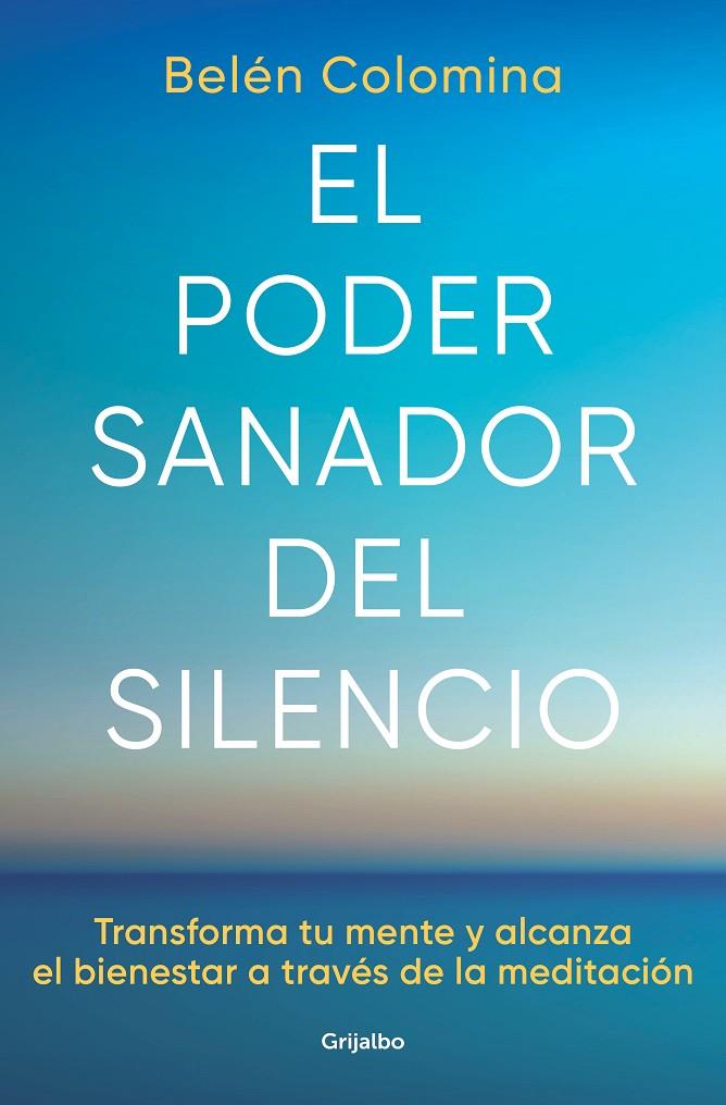 El poder sanador del silencio | 9788425363269 | Belén Colomina