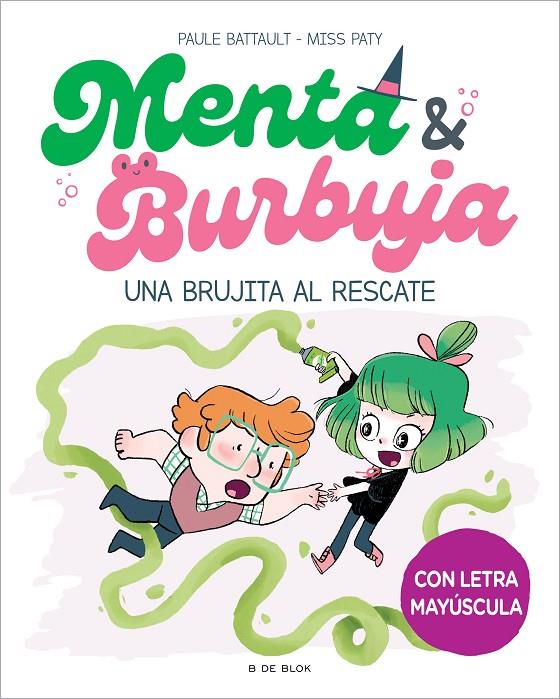 Una brujita al rescate (Menta y Burbuja; 4) | 9788419522061 | Paule Battault ; Miss Paty