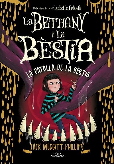 La batalla de la bèstia ( La Bethany i la Bèstia ; 3) | 9788420459974 | Jack Meggitt-Phillips ; Isabelle Follath