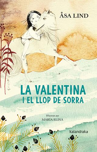 La Valentina i el llop de sorra | 9788418558252 | Asa Lind ; María Elina