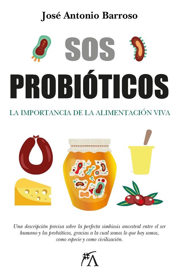 SOS probióticos | 9788411311397 | José Antonio Barroso