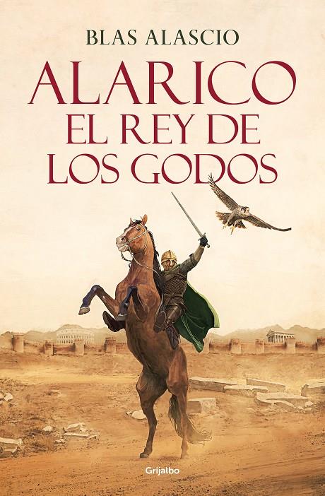 Alarico : El rey de los godos | 9788425361968 | Blas Alascio