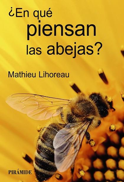 ¿En qué piensan las abejas? | 9788436849325 | Mathieu Lihoreau