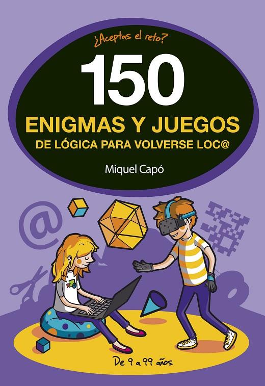 150 enigmas y juegos de lógica para volverse loco | 9788490438510 | Miquel Capó