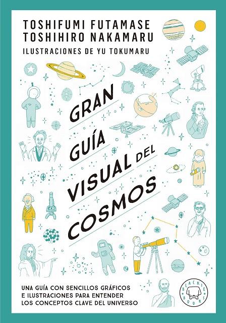 Gran guía visual del cosmos | 9788419172396 | Toshifumi Futamase ; Toshihiro Nakamaru