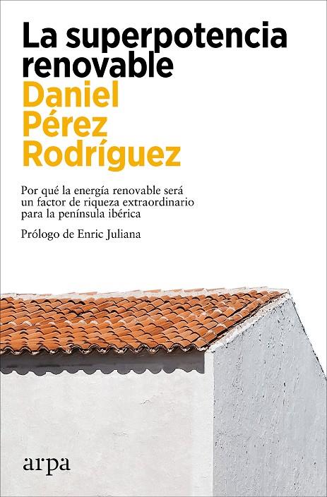 La superpotencia renovable | 9788419558299 | Daniel Pérez Rodríguez