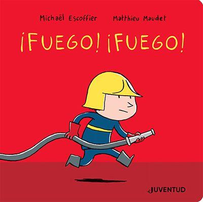 ¡Fuego! ¡Fuego! | 9788426148193 | Michael Escoffier ; Matthieu Maudet