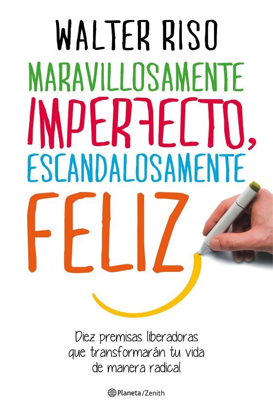 Maravillosamente imperfecto, escandalosamente feliz | 9788408151951 | Walter Riso 