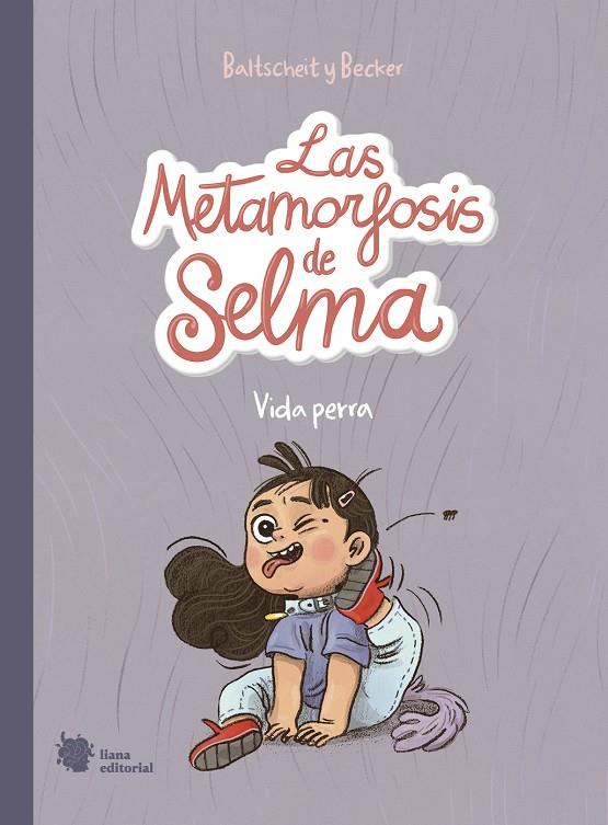 Vida perra (Las metamorfosis de Selma; 1) | 9788412358797 | Martin Baltscheit ; Anne Becker