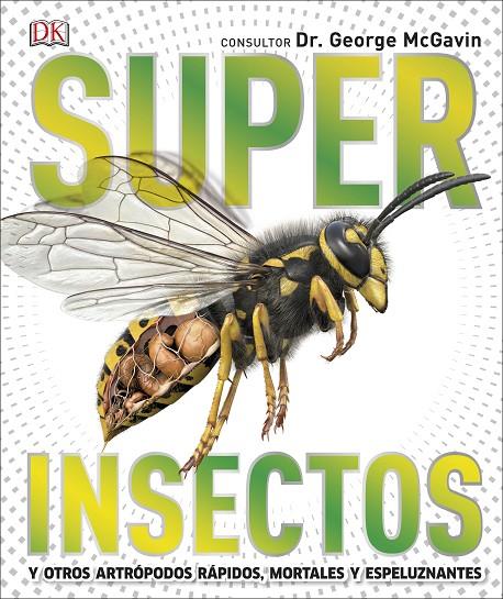 Superinsectos y otros artrópodos rápidos, mortales y espeluznantes | 9780241414507