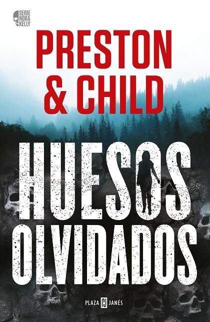 Huesos olvidados (Nora Kelly; 1) | 9788401027758 | Douglas Preston ; Lincoln Child