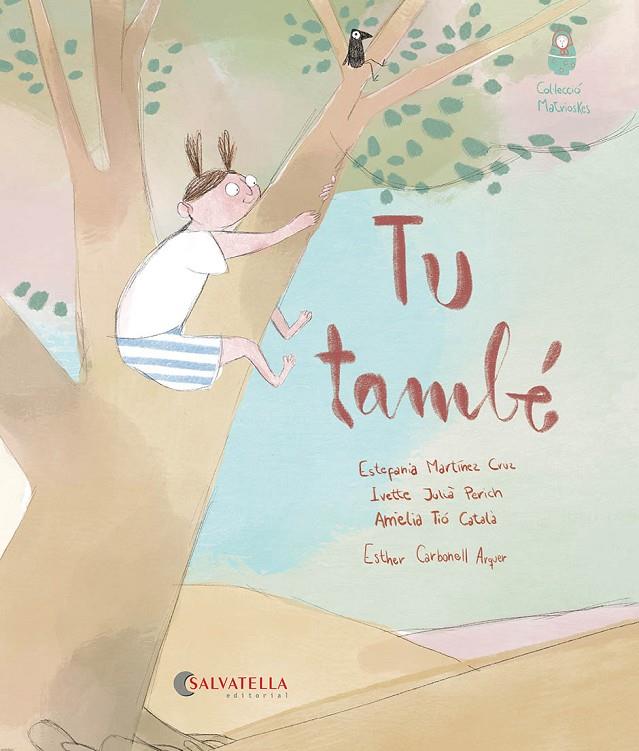 Tu també | 9788419565341 | Estefania Martínez Cruz ; Ivette Julià Perich ; Amèlia Tió Català