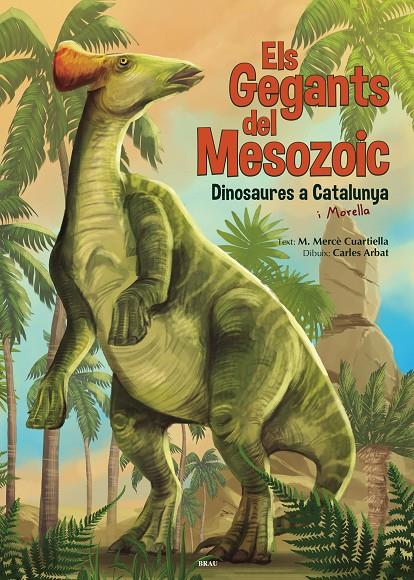 Els gegants del Mesozoic | 9788418096235 | M. Mercè Cuartiella ; Carles Arbat