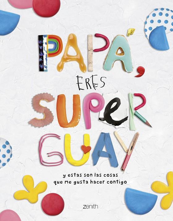 Papá, eres superguay | 9788408269786